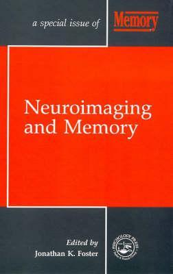 Neuroimaging and Memory: A Special Issue of Memory