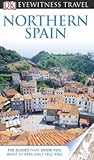 Northern Spain (DK Eyewitness Travel Guide)