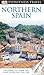 Northern Spain by D.K. Eyewitness Travel