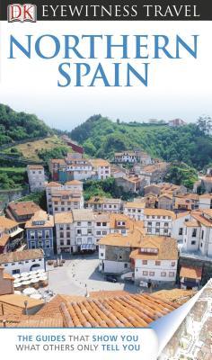 Northern Spain (DK Eyewitness Travel Guide)