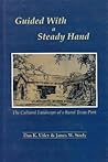 Guided with a Steady Hand: The Cultural Landscape of a Rural Texas Park Guided with a Steady Hand: The Cultural Landscape of a Rural Texas Park