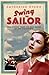Swing by Sailor: True Stories from the War Brides of the HMS Victorious