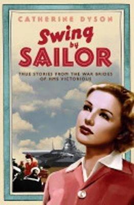 Swing by Sailor: True Stories from the War Brides of the HMS Victorious (Paperback)