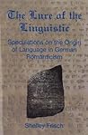 The Lure Of The Linguistic: Speculations On The Origin Of Language In German Romanticism