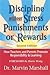 Discipline Without Stress® Punishments or Rewards by Marvin Marshall