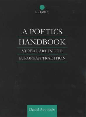 A Poetics Handbook: Verbal Art in the European Tradition