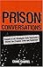 Prison Conversations: Priso...