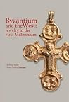 Byzantium and the West: Jewelry in the First Millennium (Les Enluminures)