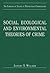 Social, Ecological and Environmental Theories of Crime by Jeffery T. Walker