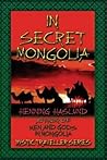 In Secret Mongolia