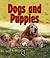 Dogs and Puppies (First Step Nonfiction: Animal Families)