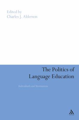 Politics of Language Education: Individuals and Institutions