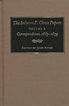 The Salmon P. Chase Papers, Vol. 5: Correspondence, 1865–1873