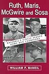 Ruth, Maris, McGwire and Sosa: Baseball's Single Season Home Run Champions