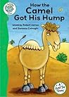 How the Camel Got His Hump by Robert        James