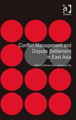 Conflict Management and Dispute Settlement in East Asia