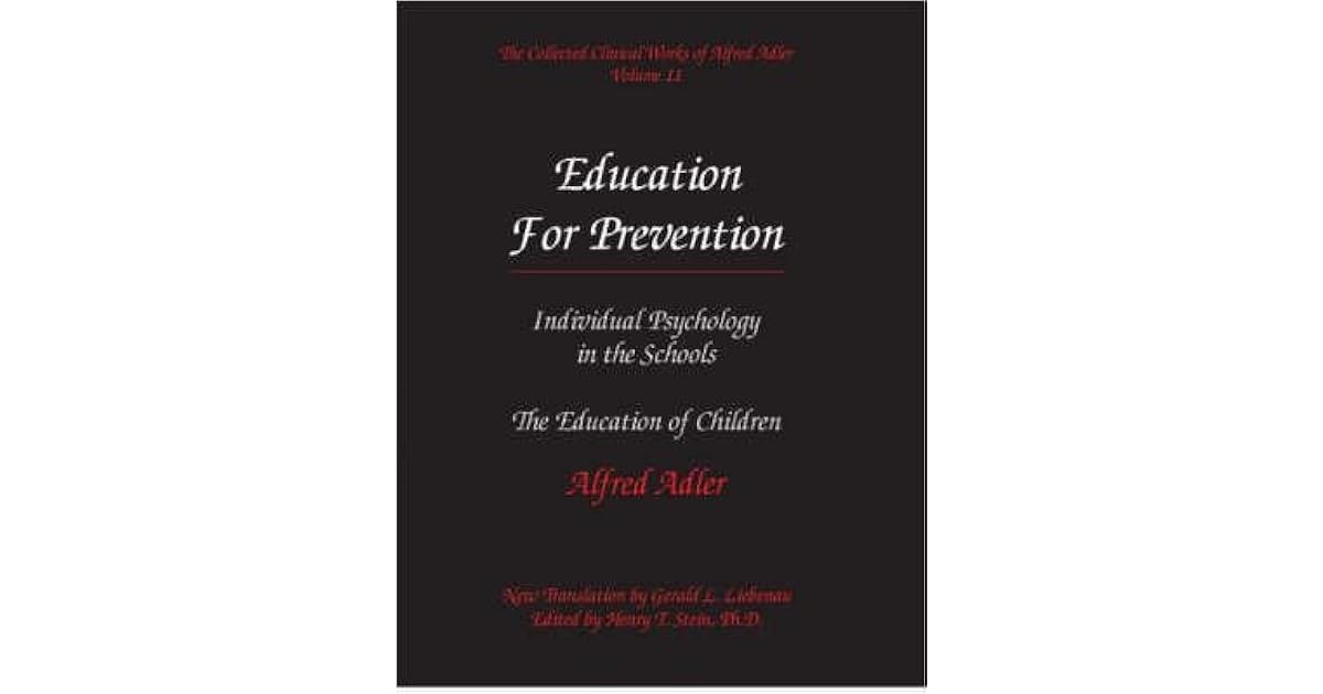 The Collected Clinical Works of Alfred Adler, Vol 11 Education for