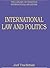 International Law and Politics (The Library of Essays in International Relations)
