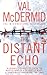 The Distant Echo (Inspector Karen Pirie, #1) by Val McDermid
