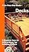 Decks: Complete How-To Instructions for Building a Deck (Easy -Step Books)