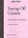 Staying Off Cocaine: Cravings, Other Drugs and Slips (A Hazelden Workbook)