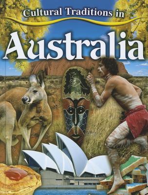 Cultural Traditions in Australia (Cultural Traditions in My World)