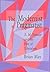 The Modernist as Pragmatist: E. M. Forster and the Fate of Liberalism (Volume 1)