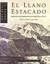 El Llano Estacado: Exploration and Imagination on the High Plains of Texas and New Mexico, 1536-1860
