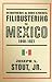 Schemers and Dreamers: Filibustering in Mexico, 1848-1921