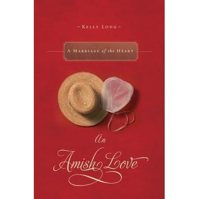 A Marriage Of The Heart An Amish Love Novella By Kelly