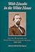 With Lincoln in the White House:: Letters. Memoranda, and other Writings of John G. Nicolay, 1860-1865