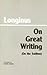 On Great Writing (On the Sublime) (Hackett Classics)