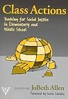 Class Actions: Teaching for Social Justice in Elementary and Middle School (Practitioner Inquiry Series)