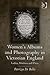 Women's Albums and Photography in Victorian England: Ladies, Mothers and Flirts