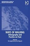 Ways of Walking (Anthropological Studies of Creativity and Perception)