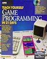 Teach Yourself Game Programming in 21 Days/Book and Cd-Rom Teach Yourself Game Programming in 21 Days/Book and Cd-Rom