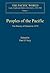 Peoples of the Pacific: The History of Oceania to 1870 (The Pacific World: Lands, Peoples and History of the Pacific, 1500-1900)