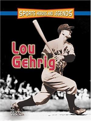 Lou Gehrig (Sports Heroes and Legends)