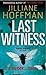 Last Witness by Jilliane Hoffman