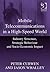 Mobile Telecommunications in a High-Speed World: Industry Structure, Strategic Behaviour and Socio-Economic Impact (Gower Applied Research)