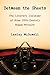 Between the Sheets: The Literary Liaisons of Ine 20th-Century Women Writers