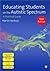 Educating Students on the Autistic Spectrum: A Practical Guide