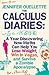 Calculus Diaries: A Year Discovering How Maths Can Help You Lose Weight, Win in Vegas and Survive a Zombie Apocalypse. Jennifer Ouellett