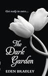 The Dark Garden by Bradley Ede
