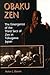 Obaku Zen: The Emergence of the Third Sect of Zen in Tokugawa Japan