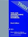 Tool and Manufacturing Engineers Handbook (Desk Edition)