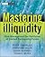Mastering Illiquidity: Risk management for portfolios of limited partnership funds (The Wiley Finance Series)