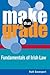 Make That Grade Fundamentals of Irish Law