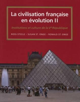 La Civilisation Française En Évolution II: Institutions et Culture de la Ve République