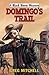 Domingo's Trail. Greg Mitchell